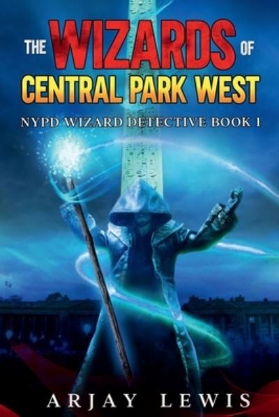 Cover for Arjay Lewis · Wizards of Central Park West (Book) (2023)