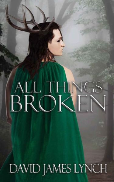 All Things Broken - David James Lynch - Books - Engen Books - 9781774781135 - November 14, 2022