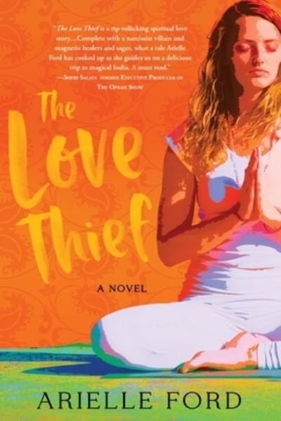 Cover for Arielle Ford · The Love Thief (Paperback Bog) (2023)