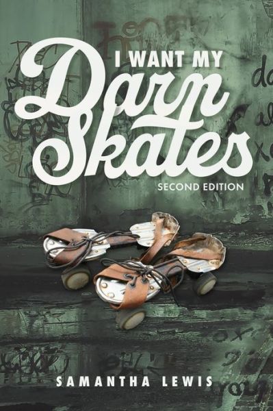 Cover for Samantha Lewis · I Want My Darn Skates (Paperback Book) (2021)