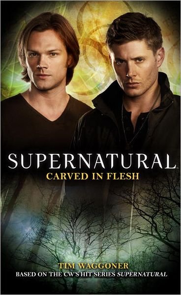 Cover for Tim Waggoner · Supernatural: Carved in Flesh - Supernatural (Taschenbuch) (2013)