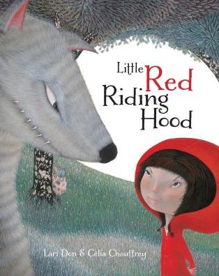 Little Red Riding Hood - Lari Don - Bücher - Barefoot Books Ltd - 9781782854135 - 1. März 2019