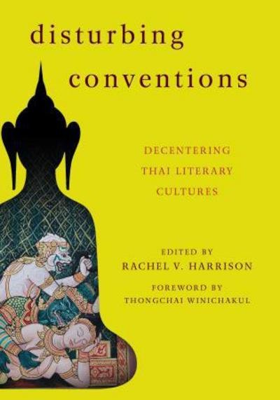 Cover for Rachel V Harrison · Disturbing Conventions: Decentering Thai Literary Cultures (Hardcover Book) (2014)