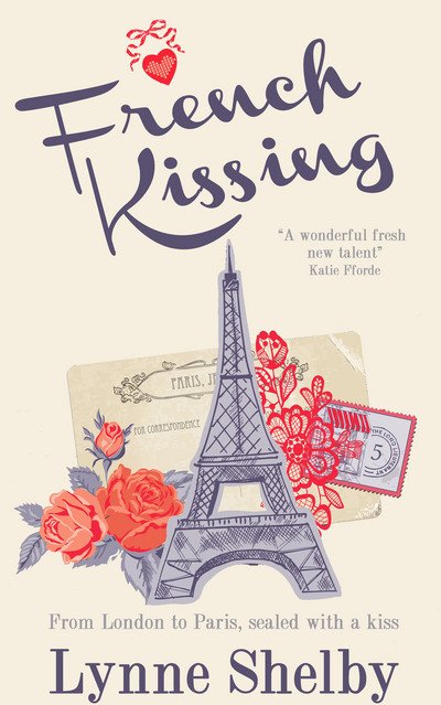French Kissing: Fall in love with Paris in this dreamy, escapist love story from Lynne Shelby! - Shelby Lynne - Books - Headline Publishing Group - 9781783758135 - August 20, 2015