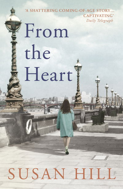 From the Heart - Susan Hill - Books - Vintage Publishing - 9781784706135 - January 4, 2018