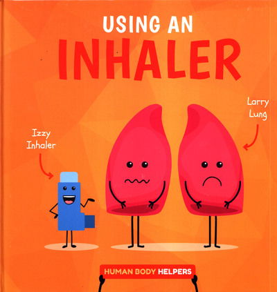 Cover for Harriet Brundle · Using an Inhaler - Human Body Helpers (Hardcover Book) (2019)