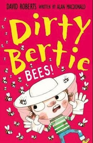 Bees! - Dirty Bertie - Alan MacDonald - Bøker - Little Tiger Press Group - 9781788951135 - 4. mars 2021