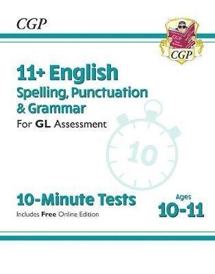 11+ GL 10-Minute Tests: English Spelling, Punctuation & Grammar - Ages 10-11 Book 1 (with Online Ed) - CGP GL 11+ Ages 10-11 - CGP Books - Livres - Coordination Group Publications Ltd (CGP - 9781789082135 - 27 avril 2023