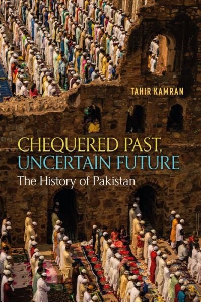 Cover for Tahir Kamran · Chequered Past, Uncertain Future: The History of Pakistan (Hardcover bog) (2024)