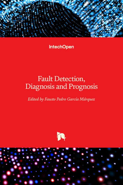 Cover for Fausto Pedro Garcia Marquez · Fault Detection, Diagnosis and Prognosis (Hardcover Book) (2020)