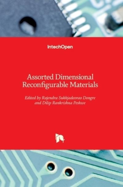 Cover for Rajendra Sukhjadeorao Dongre · Assorted Dimensional Reconfigurable Materials (Hardcover Book) (2020)
