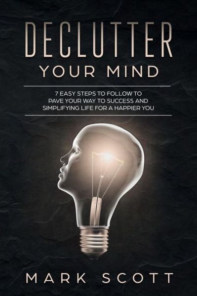 Cover for Mark Scott · Declutter Your Mind (Paperback Book) (2018)