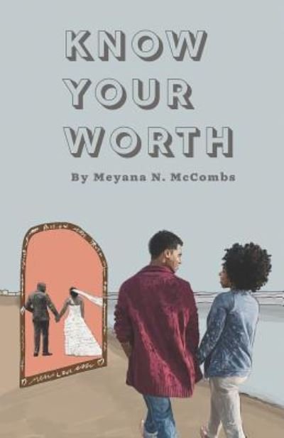 Cover for Meyana Natisha Mccombs · Know Your Worth (Paperback Book) (2019)