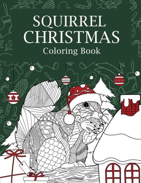 Cover for Lulu Press · Squirrel Christmas Coloring Book (Paperback Bog) (2021)