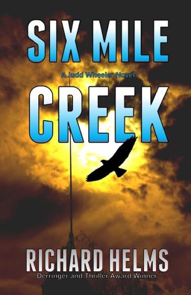 Cover for Richard Helms · Six Mile Creek (Paperback Book) (2019)