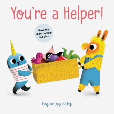 You're a Helper! - Chronicle Books - Books - Chronicle Books - 9781797212135 - July 21, 2022