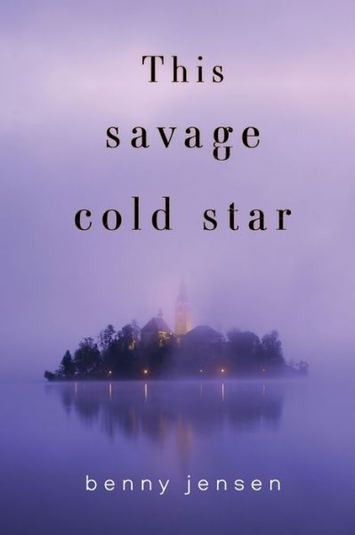 Cover for Benny Jensen · This Savage Cold Star (Paperback Book) (2024)