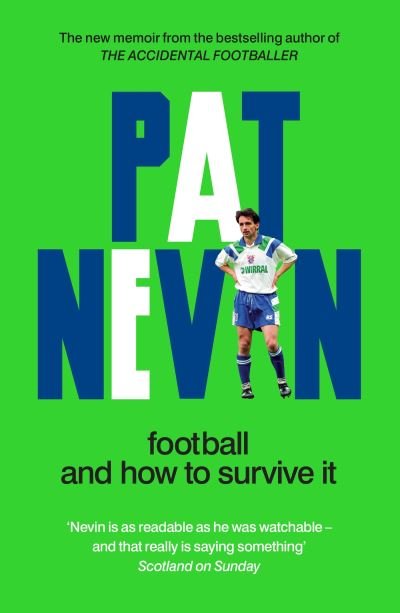 Cover for Pat Nevin · Football And How To Survive It - Pat Nevin Books (Hardcover Book) (2023)