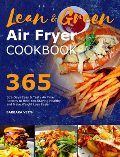 Cover for Barbara Veith · Lean and Green Air Fryer Cookbook 2021 (Hardcover Book) (2021)