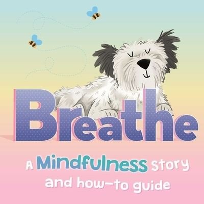 Breathe - IglooBooks - Books - Igloo Books - 9781803689135 - February 7, 2023