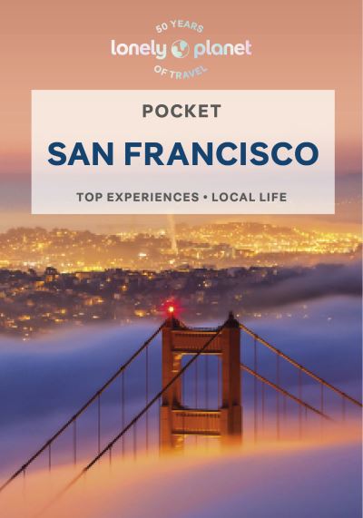 Lonely Planet Pocket San Francisco - Pocket Guide - Lonely Planet - Books - Lonely Planet Global Limited - 9781838694135 - February 9, 2024