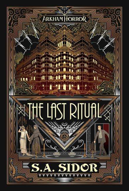 The Last Ritual: An Arkham Horror Novel - Arkham Horror - S A Sidor - Bøker - Aconyte Books - 9781839080135 - 21. januar 2021