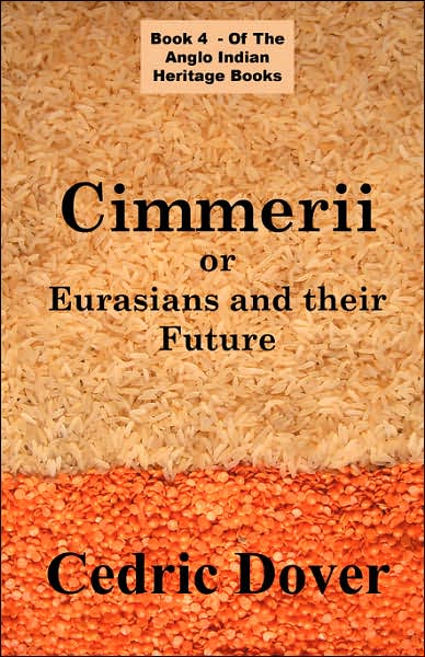 Cover for Cedric Dover · Cimmerii or Eurasians and Their Future: an Anglo Indian Heritage Book (Paperback Book) (2007)