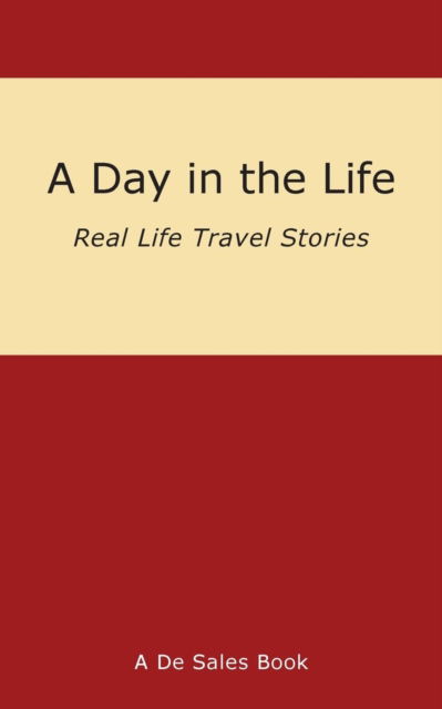 Cover for De Sales · A Day in the Life (Paperback Book) (2013)