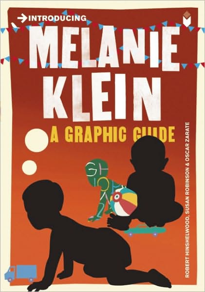 Introducing Melanie Klein: A Graphic Guide - Graphic Guides - R. D. Hinshelwood - Books - Icon Books - 9781848312135 - March 31, 2011