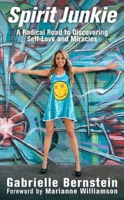 Spirit Junkie: A Radical Road to Self-Love and Miracles - Gabrielle Bernstein - Bøker - Hay House UK Ltd - 9781848507135 - 30. september 2011