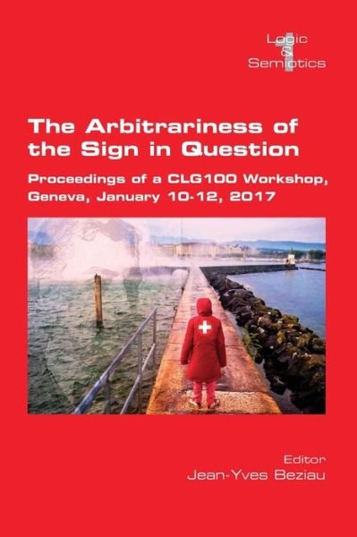 Cover for Jean-Yves Beziau · The Arbitrariness of the Sign in Question (Paperback Book) (2019)