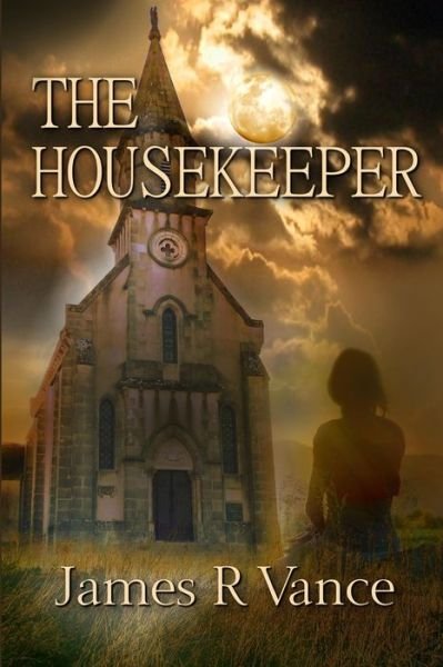 Cover for James R Vance · The Housekeeper (Paperback Bog) (2017)