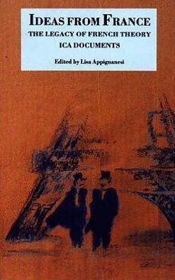 Cover for Lisa Appignanesi · Ideas from France: Legacy of French Theory - Institute of Contemporary Arts Documents (Paperback Book) (1989)