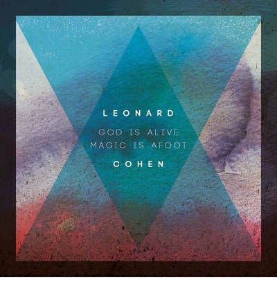 Cover for Leonard Cohen · God Is Alive Magic Is Afoot (Hardcover bog) (2012)