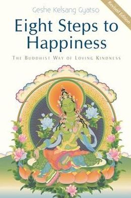 Cover for Geshe Kelsang Gyatso · Eight Steps to Happiness: The Buddhist Way of Loving Kindness (Pocketbok) [2 Revised edition] (2012)