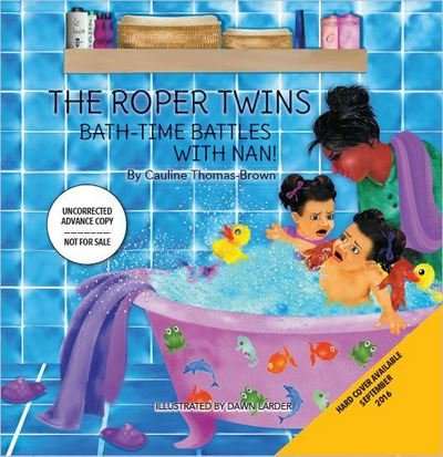 Cover for Cauline E. Thomas-Brown · The Roper Twins: Bath-Time Battles with Nan (Hardcover bog) (2017)