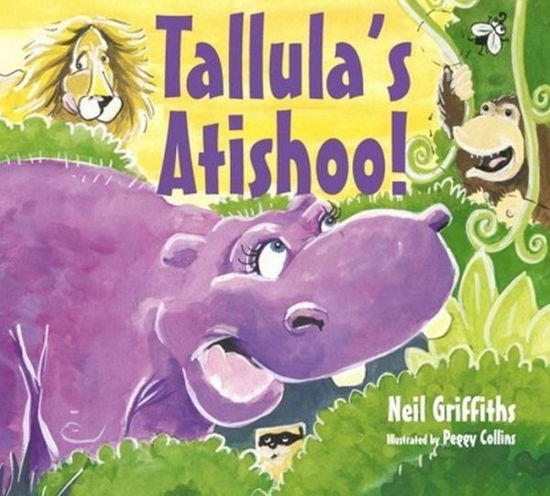 Tallula's Atishoo! - Neil Griffiths - Books - Red Robin Books - 9781908702135 - March 6, 2014