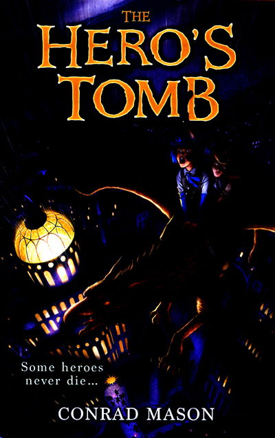 Cover for Conrad Mason · The Hero's Tomb (Paperback Book) (2016)