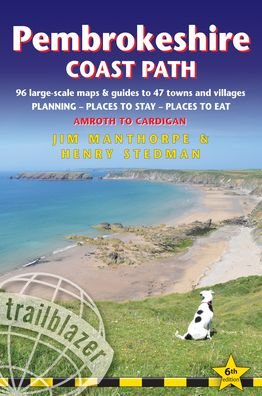 Cover for Henry Stedman · Pembrokeshire Coast Path (Trailblazer British Walking Guides): Practical trekking guide to walking the whole path, Maps, Planning Places to Stay, Places to Eat - Trailblazer British Walking Guides (Paperback Book) [6 Revised edition] (2021)