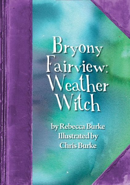 Cover for Rebecca Burke · Bryony Fairview: Weather Witch (Paperback Book) (2020)