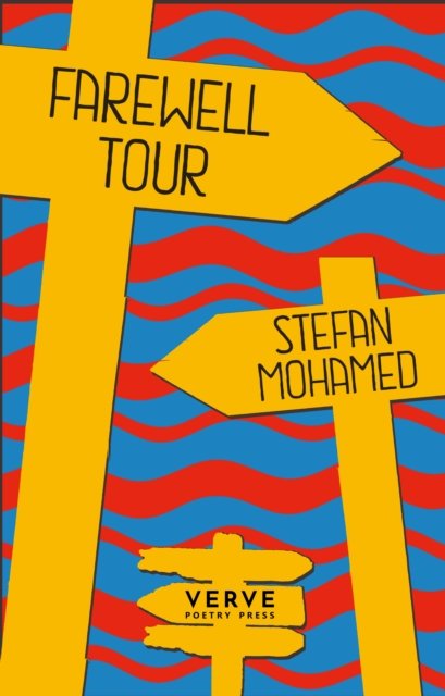 Farewell Tour - Stefan Mohamed - Books - Verve Poetry Press - 9781913917135 - September 22, 2022