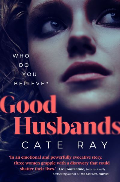 Good Husbands: 'Absolutely staggering, insanely gripping and wholly unputdownable' May Cobb - Cate Ray - Books - Duckworth Books - 9781914613135 - July 14, 2022