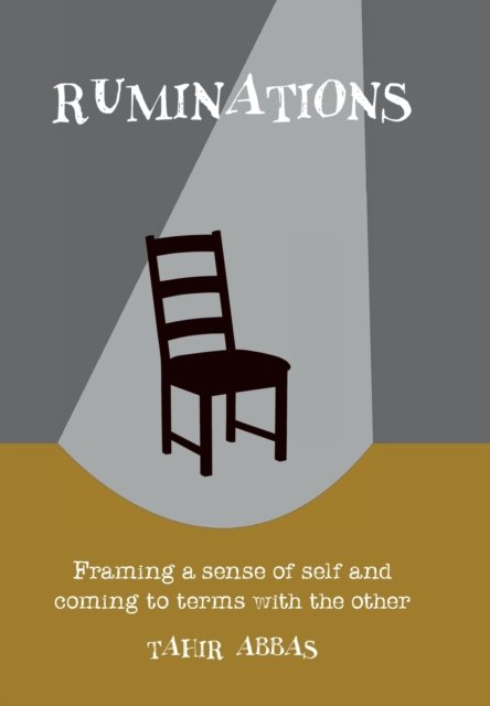 Cover for Tahir Abbas · Ruminations: Framing a sense of self and coming to terms with the other (Inbunden Bok) (2022)