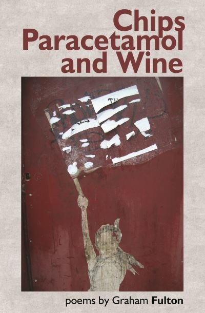 Cover for Graham Fulton · Chips, Paracetamol and Wine (Paperback Bog) (2020)