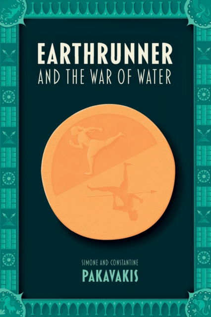 Earthrunner and the War of Water - Simone Pakavakis - Books - Interactive Publications - 9781922830135 - October 11, 2022