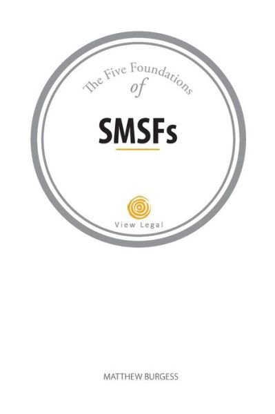 Cover for Matthew Burgess · The Five Foundations of SMSFs (Pocketbok) (2017)