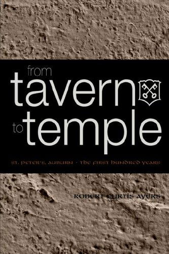 Cover for Robert Curtis Ayers · From Tavern to Temple, St. Peter's Church, Auburn: the First Century (Gebundenes Buch) (2005)