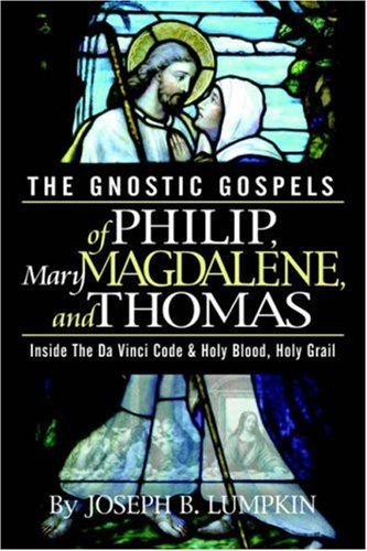 Cover for Joseph B. Lumpkin · The Gnostic Gospels of Philip, Mary Magdalene, and Thomas (Pocketbok) (2006)