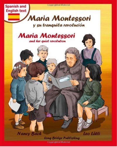 Cover for Nancy Bach · Maria Montessori Y Su Tranquila Revolucion - Maria Montessori and Her Quiet Revolution: a Bilingual Picture Book About Maria Montessori and Her School (Paperback Book) [Spanish, Large Type edition] (2014)
