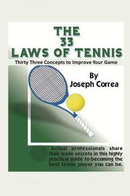 Cover for Joseph Correa · The 33 Laws of Tennis: Thirty Three Concepts to Improve Your Game (Paperback Bog) (2014)